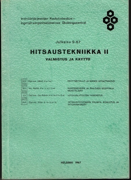 Hitsaustekniikka 2 : Valmistus ja käyttö