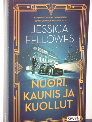 Jessica Fellowes : NUORI, KAUNIS JA KUOLLUT
