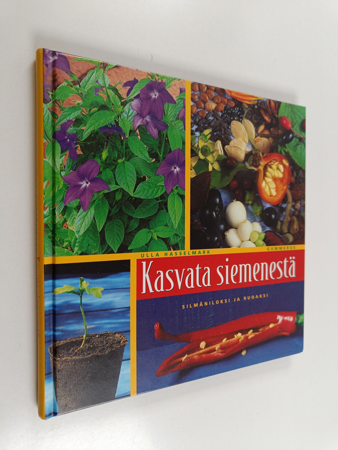 Ulla Hasselmark : Kasvata siemenestä