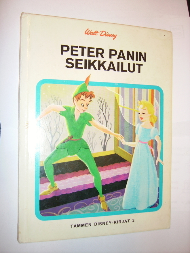 PETER PANIN SEIKKAILUT (Tammen Disney-kirjat 2)