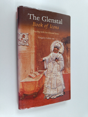 Gregory Collins : The Glenstal Book of Icons - Praying wi...