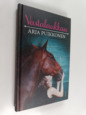 Arja Puikkonen : Vastalaukkaa