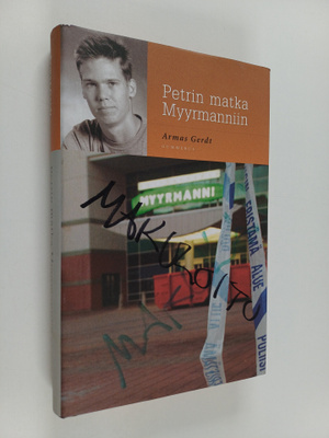 Armas Gerdt : Petrin matka Myyrmanniin