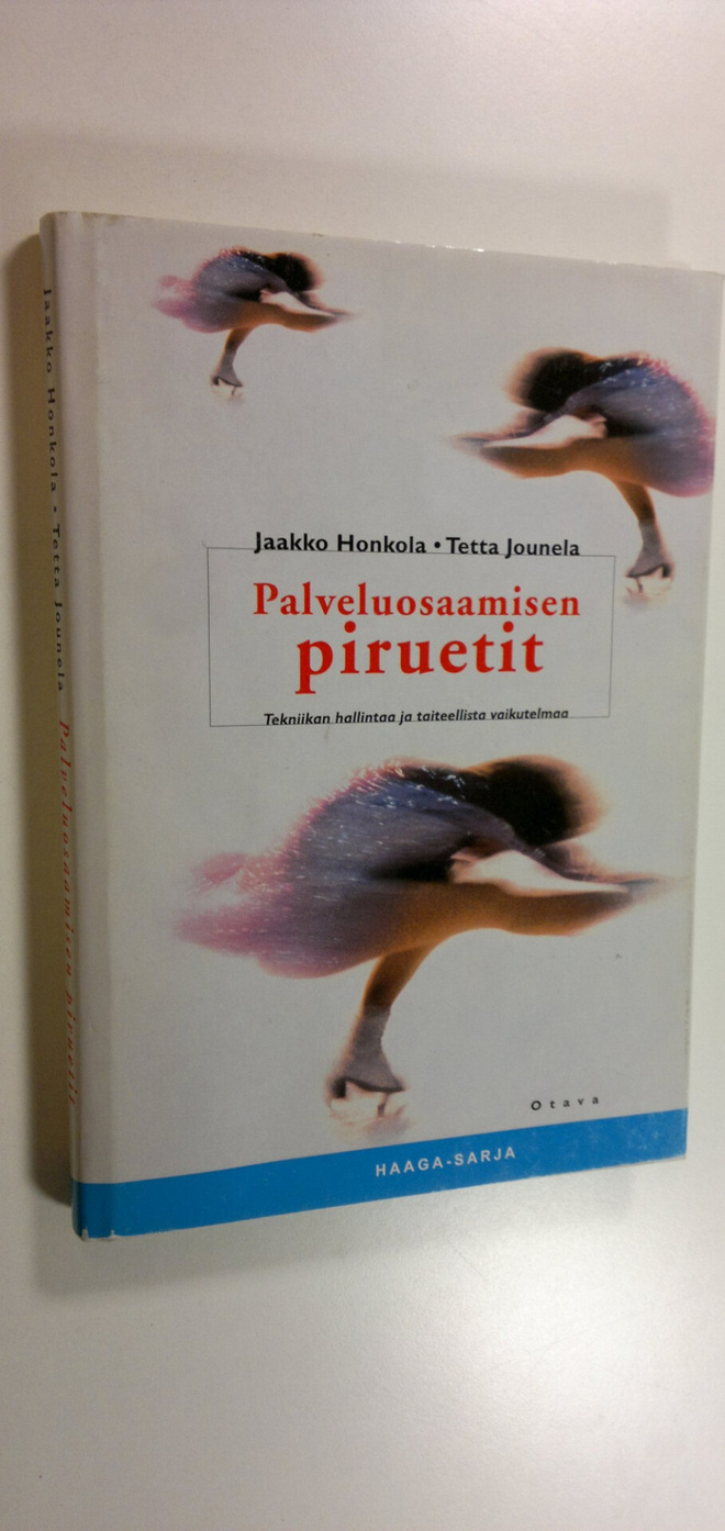 Jaakko Honkola : Palveluosaamisen piruetit : tekniikan ha...