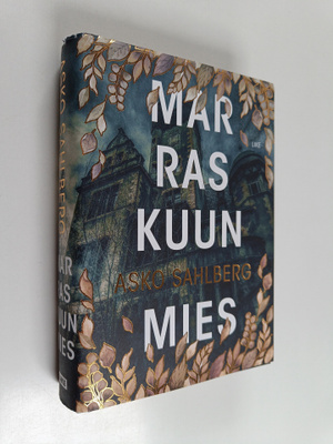 Asko Sahlberg : Marraskuun mies : romaani