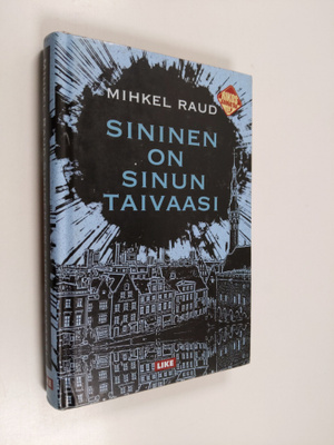 Mihkel Raud : Sininen on sinun taivaasi