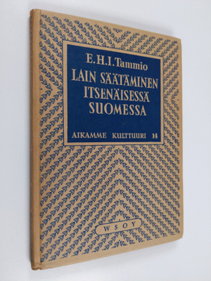 E. H. I. Tammio : Lain säätäminen itsenäisessä Suomessa