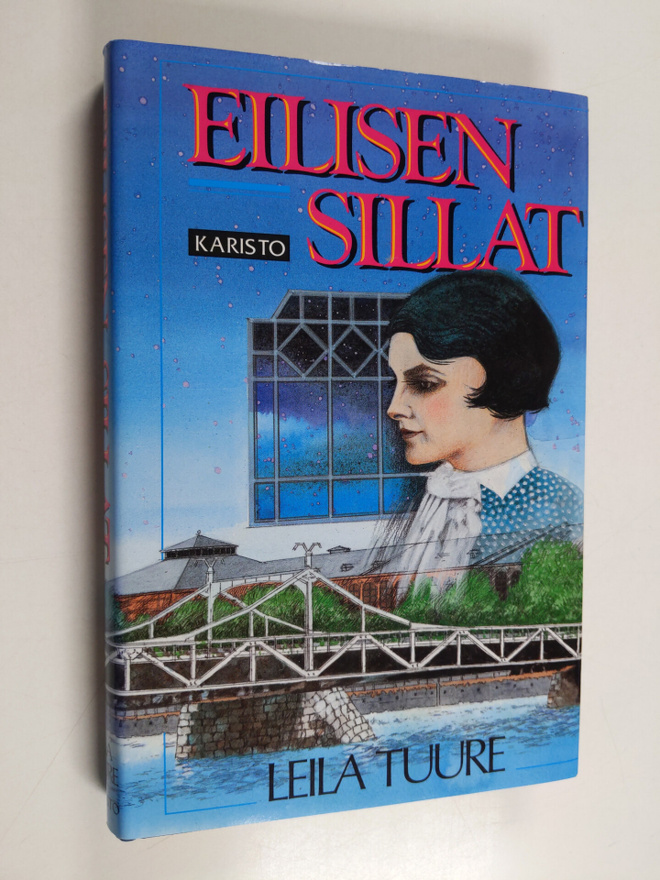 Leila Tuure : Eilisen sillat
