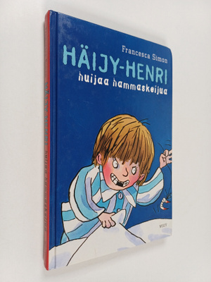 Francesca Simon : Häijy-Henri huijaa hammaskeijua