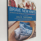 Julie Turjoman : Brave new knits: 26 projects and persona... - pikkukuva 1