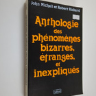 John Michell : Anthologie des phenomenes bizarres, etrang... - pikkukuva 1
