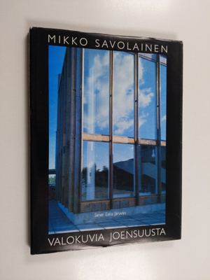 Mikko Savolainen : Valokuvia Joensuusta
