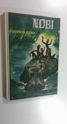 Ludwig Renn : Nobi, viidakon taikuri
