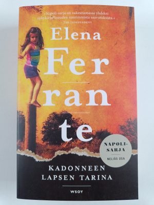 Elena Ferrante : Kadonneen lapsen tarina : kypsyys - vanhuus