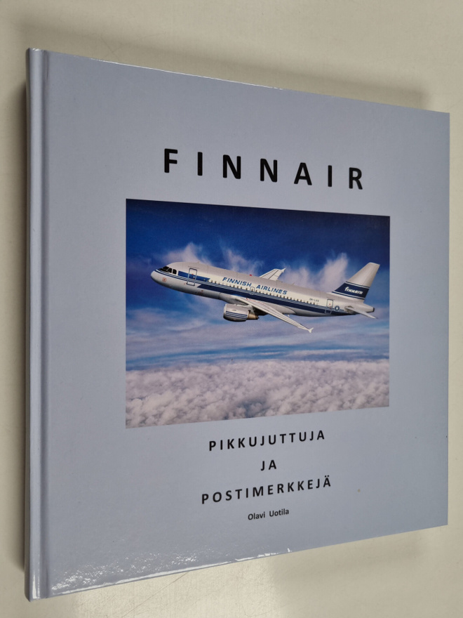Olavi Uotila : Finnair : pikkujuttuja ja postimerkkejä - ...