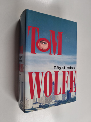 Tom Wolfe : Täysi mies
