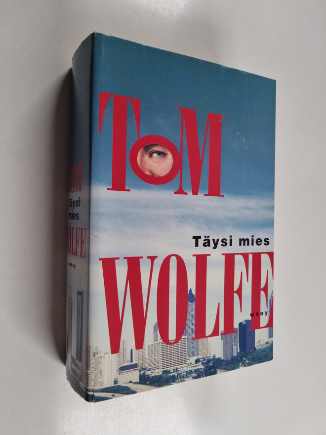 Tom Wolfe : Täysi mies