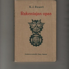 Rousti, K. J.: Rakentajan opas , Otava 1912, nid., K3 - pikkukuva 1