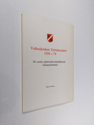 Esko Inomaa : Valkeakosken työväenopisto 1924-74 : 50 vuo...