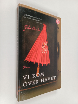 Julie Otsuka : Vi kom över havet