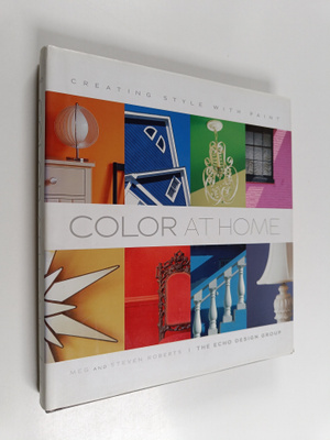 Steven Roberts ym. : Color at Home - Creating Style with ...