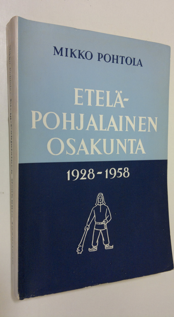 Mikko Pohtola : Etelä-Pohjalainen osakunta 1928-1958