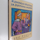 Eero Pokela : Kuningas Kustaa ja Justiina-muori - pikkukuva 1