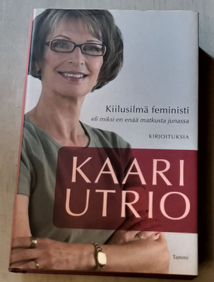 Kaari Utrio - Kiilusilmä feministi