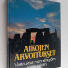 Aikojen arvoitukset : vastauksia menneisyyden salaisuuksiin - pikkukuva 1