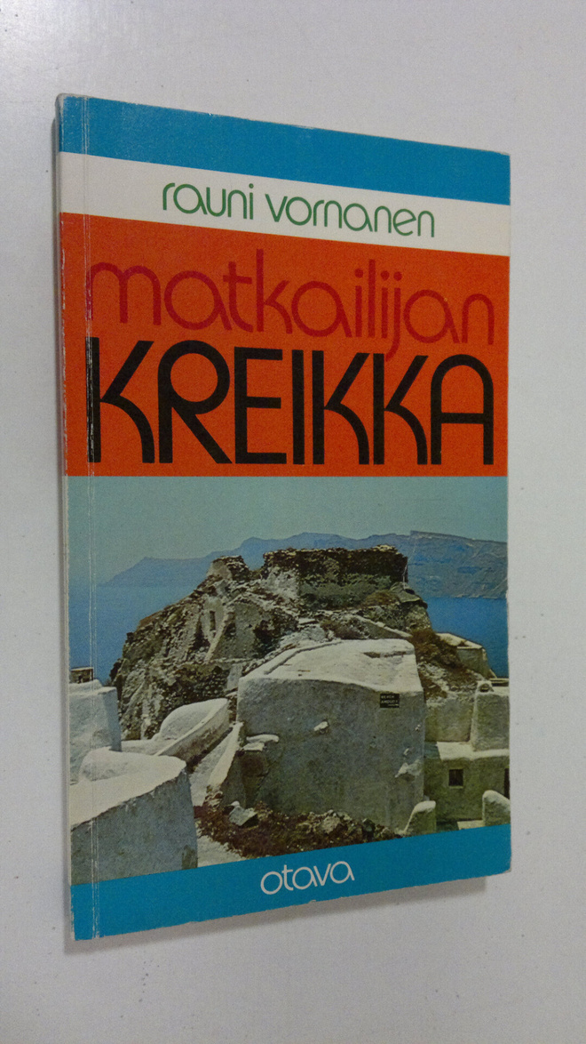 Rauni Vornanen : Matkailijan Kreikka