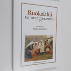 Ruokolahti kotiseutulukemisto 4 : historiaa, kuvauksia, t... - pikkukuva 1