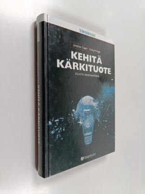 Jonathan Cagan : Kehitä kärkituote : ideasta innovaatioksi
