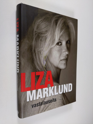 Liza Marklund : Vastalauseita : kirjoituksia 1985-2010