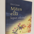 D.A. Carson : Ylösnousemuksesta Jeesuksen paluuseen : mit... - pikkukuva 1