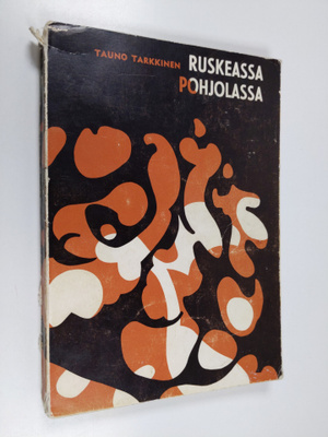 Tauno Tarkkinen : Ruskeassa Pohjolassa
