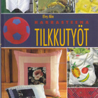 Elvy Alin: Harrasteena tilkkutyöt (Mäkelä 1997) - pikkukuva 1