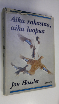 Jon Hassler : Aika rakastaa, aika luopua