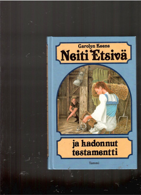 CAROLYN KEENE: Neiti Etsivä ja kadonnut testamentti