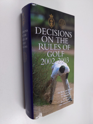 Decisions on the Rules of Golf 2002-2003