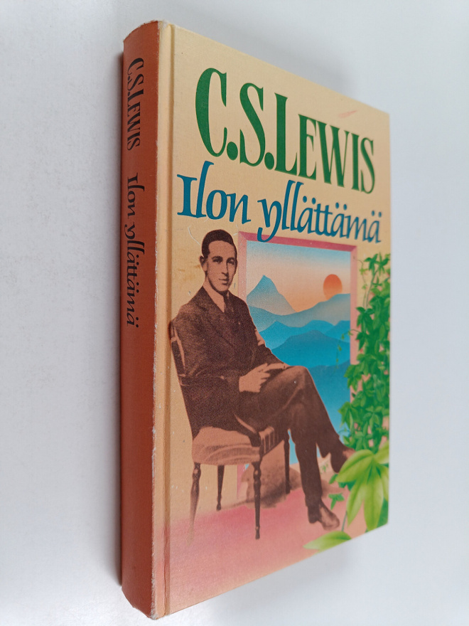 C. S. Lewis : Ilon yllättämä : elämäni varhaiset vaiheet