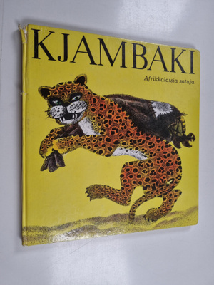Anne Geelihaar : Kjambaki : Afrikkalaisia satuja