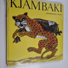 Anne Geelihaar : Kjambaki : Afrikkalaisia satuja - pikkukuva 1