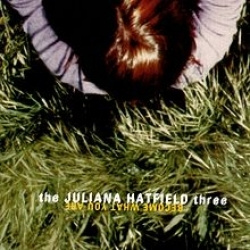 The Juliana Hatfield Three - Become What You Are (CD)