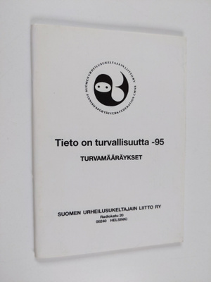 Tieto on turvallisuutta -95 : turvamääräykset