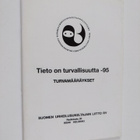 Tieto on turvallisuutta -95 : turvamääräykset - pikkukuva 1