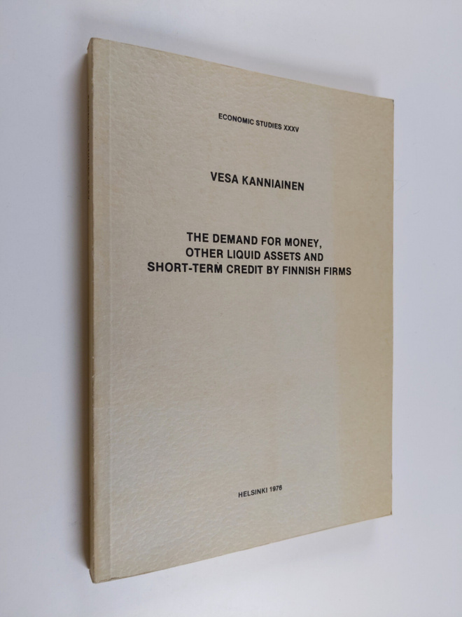 Vesa Kanniainen : The Demand for Money, Other Liquid Asse...