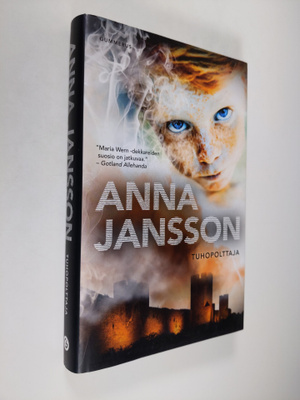 Anna Jansson : Tuhopolttaja (tekijän omiste)
