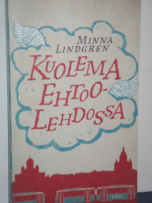Minna Lindgren : KUOLEMA EHTOOLEHDOSSA