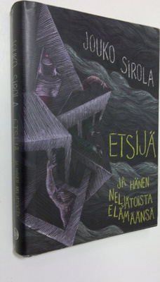 Jouko Sirola : Etsijä ja hänen neljätoista elämäänsä