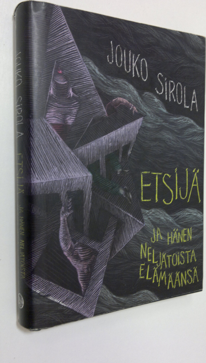 Jouko Sirola : Etsijä ja hänen neljätoista elämäänsä
